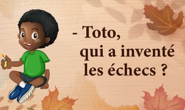Toto, qui a inventé les échecs ?  Les cannibales, m. le Professeur !